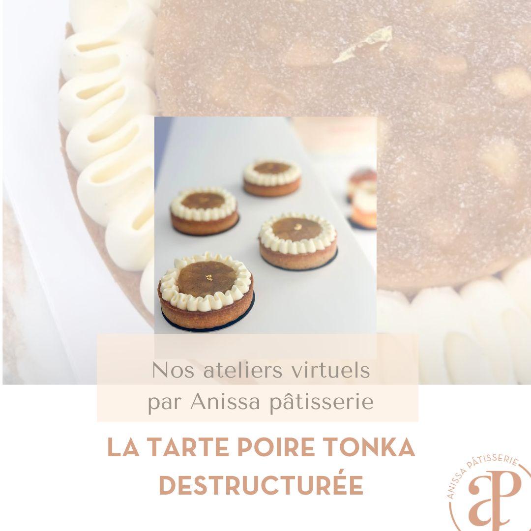 Nos ateliers virtuels : Tarte Poire Tonka destructurée