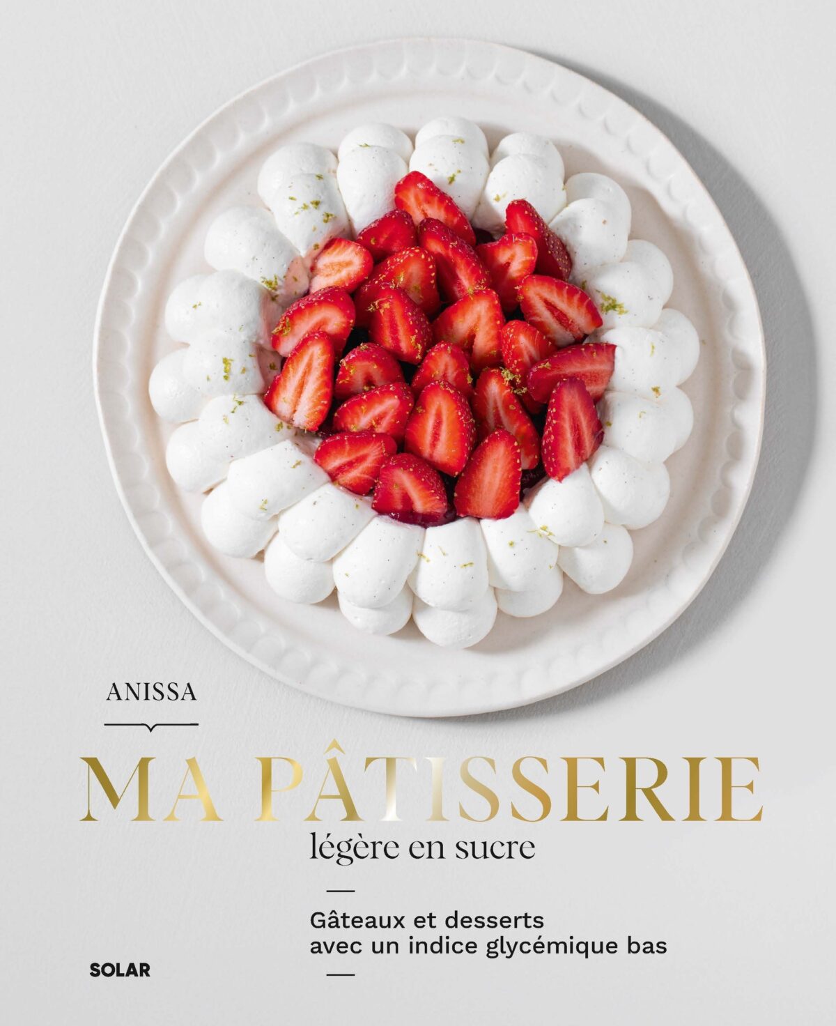 Livre Anissa Patisserie - Ma pâtisserie légère en sucre